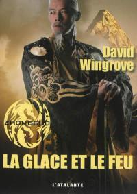 Zhongguo. Vol. 4. La glace et le feu