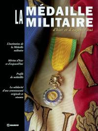 La médaille militaire d'hier et d'aujourd'hui