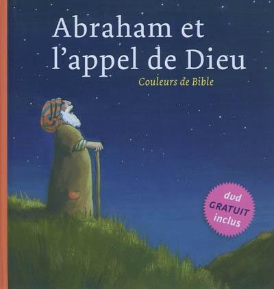 Abraham et l'appel de Dieu : Genèse 12-21