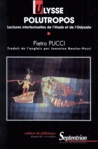 Ulysse polutropos : lectures intertextuelles de l'Iliade et de l'Odyssée