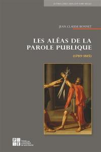 Les aléas de la parole publique (1789-1815)