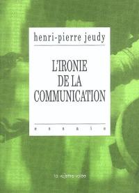 L'ironie de la communication