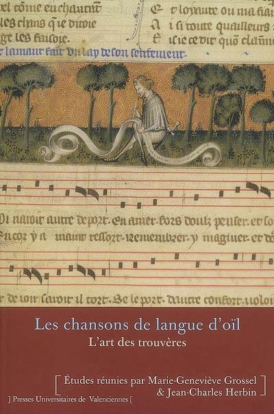 Les chansons de langue d'oïl : l'art des trouvères