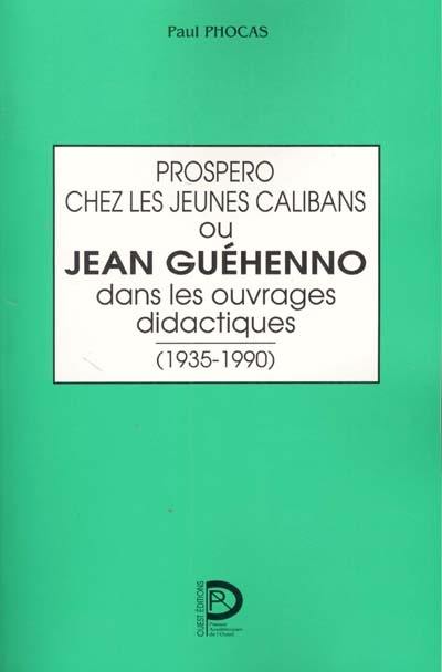 Prospero chez les jeunes Calibans ou Jean Guéhenno dans les ouvrages didactiques : 1935-1990