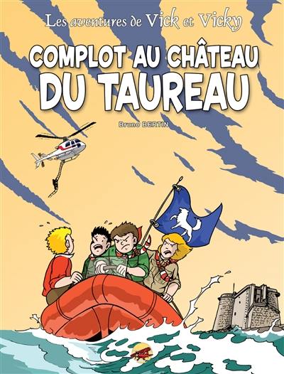 Les aventures de Vick et Vicky. Vol. 15. Complot au château du Taureau