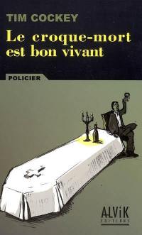 Le croque-mort est bon vivant