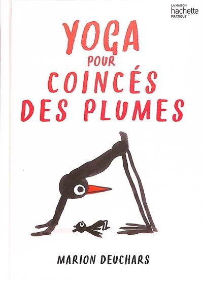 Yoga pour coincés des plumes