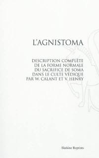 L'agnistoma : description complète de la forme normale du sacrifice de Soma dans le culte védique