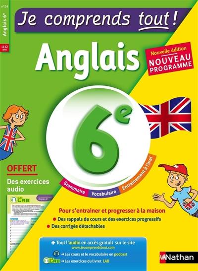 Je comprends tout ! Anglais 6e, 11-12 ans : nouveau programme