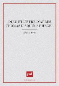 Dieu et l'être d'après Thomas d'Aquin et Hegel