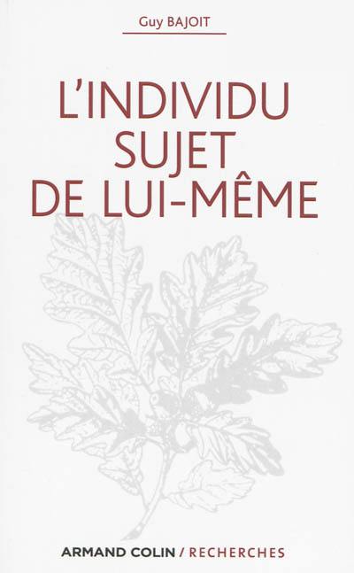 L'individu sujet de lui-même : vers une socio-analyse de la relation sociale