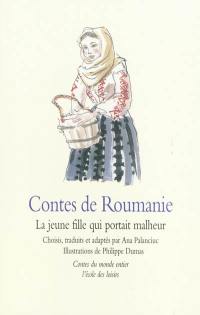 Contes de Roumanie : la jeune fille qui portait malheur