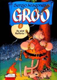 Groo. Vol. 2. Au pied, Rufferto !