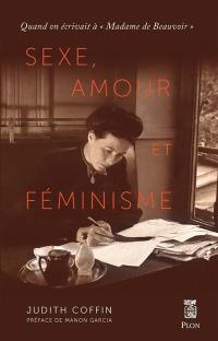 Sexe, amour et féminisme : quand on écrivait à "Madame de Beauvoir"