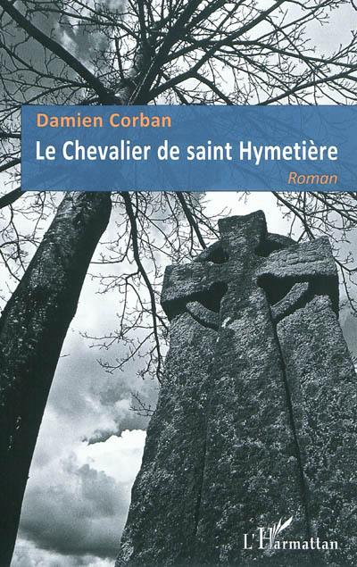 Le chevalier de saint Hymetière