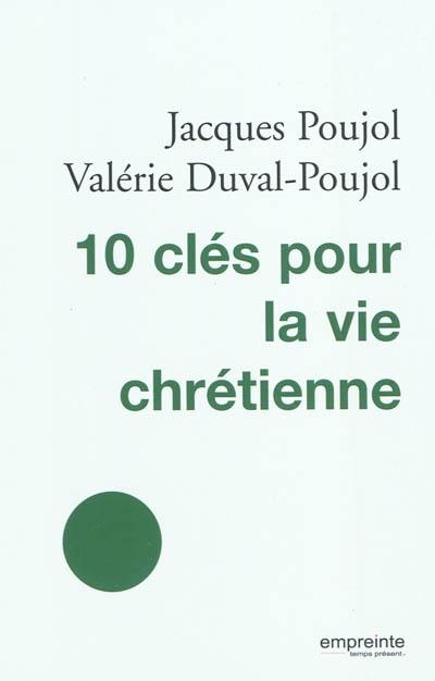 10 clés pour la vie chrétienne