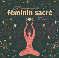 Mon calendrier du féminin sacré 2022