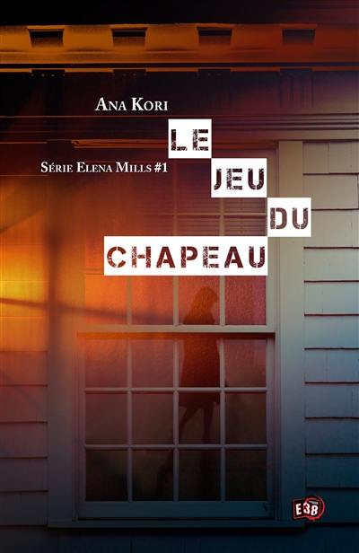 Elena Mills. Vol. 1. Le jeu du chapeau