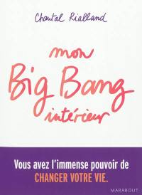 Mon big bang intérieur