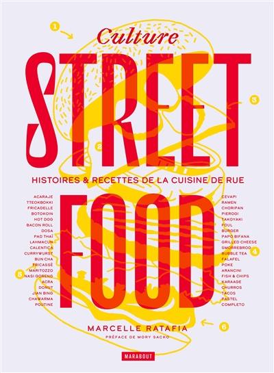 Culture street food : histoires & recettes de la cuisine de rue