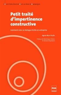 Petit traité d'impertinence constructive : comment créer un dialogue fertile en entreprise