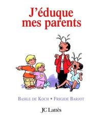 J'éduque mes parents