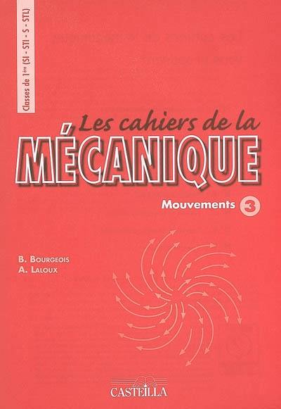 Les cahiers de la mécanique, classes de 1re (SI-STI-S-STL) : mouvements