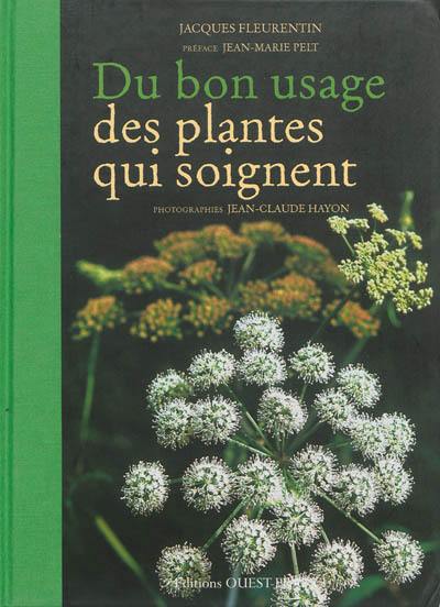 Du bon usage des plantes qui soignent