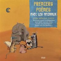 Premiers poèmes avec les animaux : Cocteau, Supervielle, Pichette... : de grands poètes contemporains pour parler avec les chats, voyager à dos d'éléphant, danser avec les libellules...