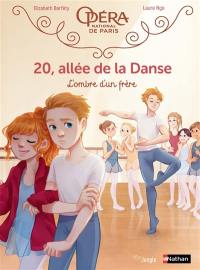 20, allée de la danse. Vol. 3. L'ombre d'un frère