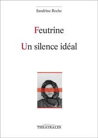 Feutrine. Un silence idéal