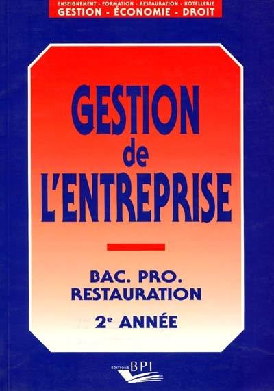 Gestion de l'entreprise : Bac Pro. restauration - 2e année. Vol. 1. Cours