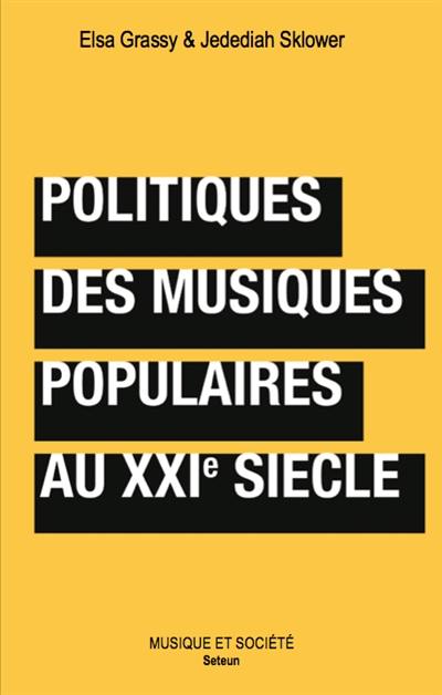 Politiques des musiques populaires au XXIe siècle