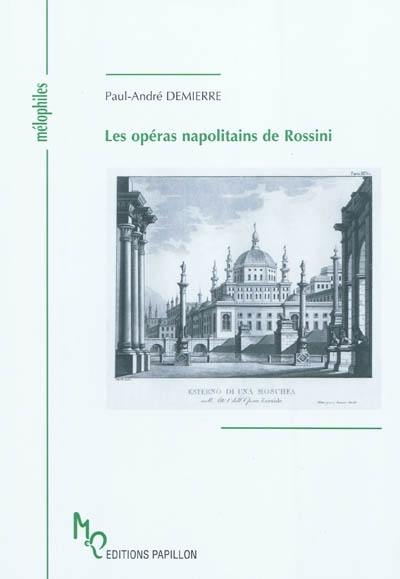 Les opéras napolitains de Rossini : à la lumière de la critique et des chroniques de l'époque