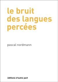 Le bruit des langues percées