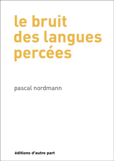 Le bruit des langues percées