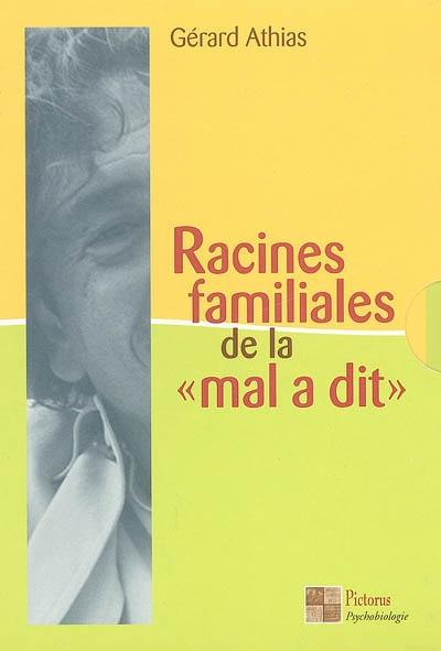 Racines familiales de la Mal a dit