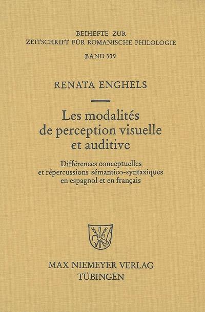 Les modalités de perception visuelle et auditive : différences conceptuelles et répercussions sémantico-syntaxiques en espagnol et en français