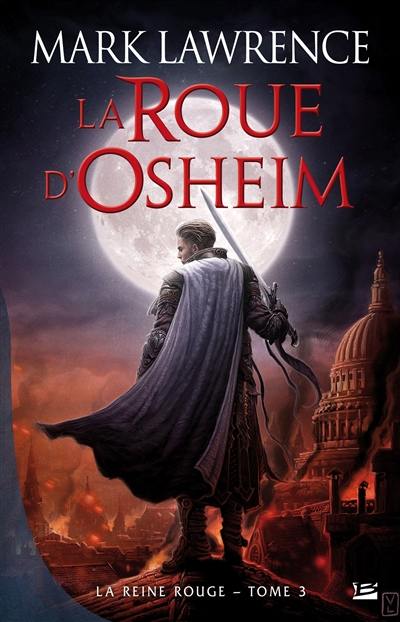 La reine rouge. Vol. 3. La roue d'Osheim