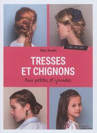 Tresses et chignons : pour petites et grandes : étape par étape