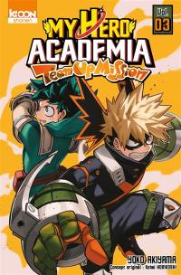 My hero academia : Team up mission. Vol. 3