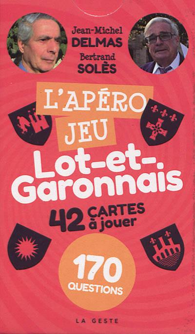 L'apéro jeu lot-et-garonnais : 42 cartes à jouer : 170 questions