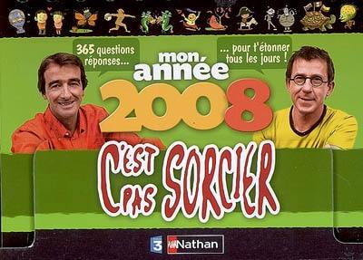 C'est pas sorcier : mon année 2008