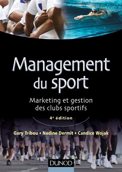 Management du sport : marketing et gestion des clubs sportifs