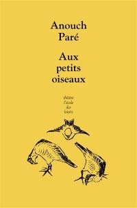 Aux petits oiseaux : sorte de pièce pour toutes sortes d'enfants