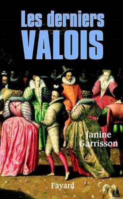 Les derniers Valois