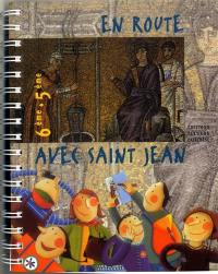 En route avec saint Jean : livre enfant 6e-5e