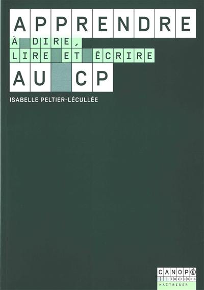 Apprendre à dire, lire et écrire au CP