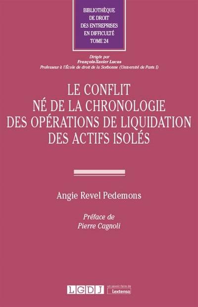 Le conflit né de la chronologie des opérations de liquidation des actifs isolés