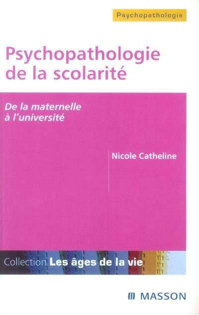 Psychopathologie de la scolarité : de la maternelle à l'université